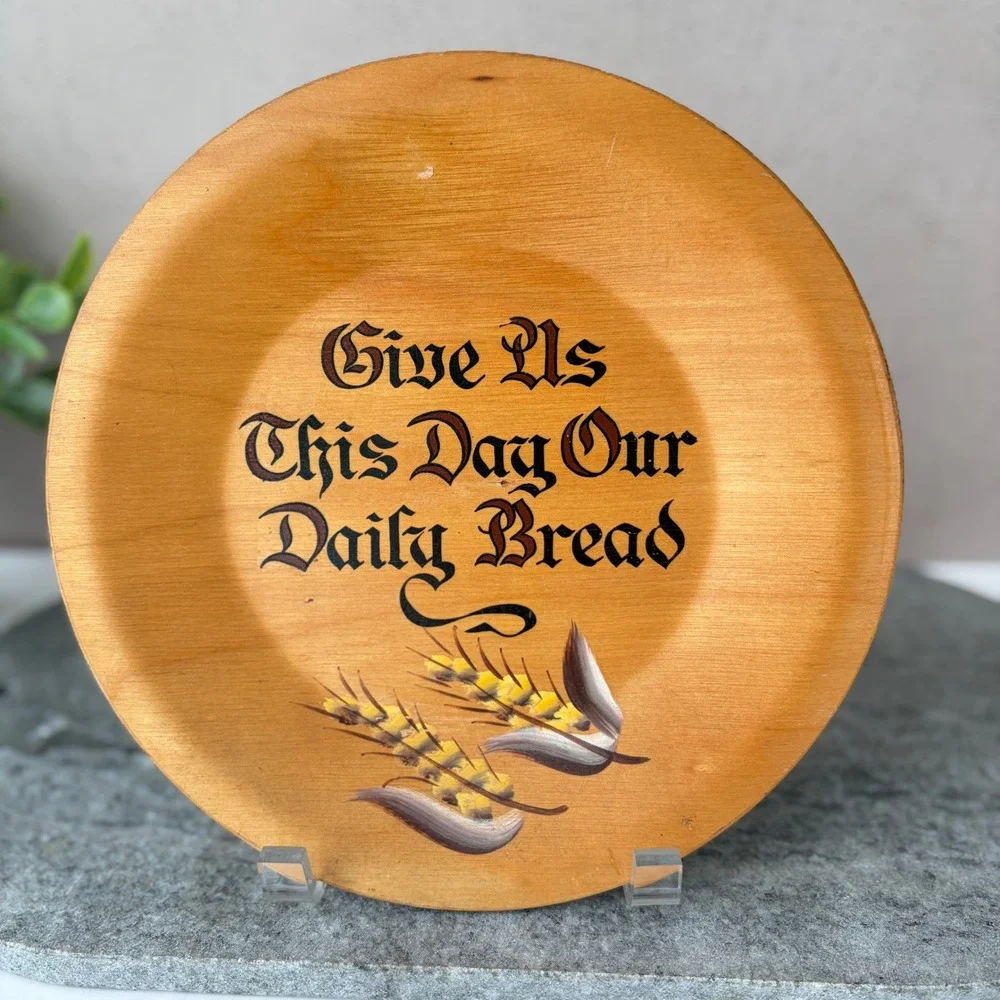Vintage Hand Painted Wood Bread Plate Give Us This Day Our Daily Bread 9 Inch